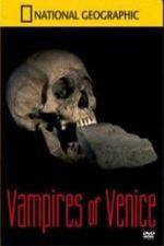 Watch National Geographic Vampires In Venice Xmovies8