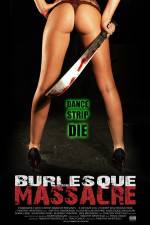Watch Burlesque Massacre Xmovies8