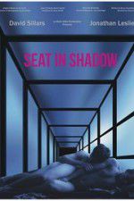 Watch Seat in Shadow Xmovies8