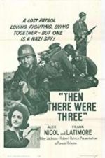 Watch Then There Were Three Xmovies8