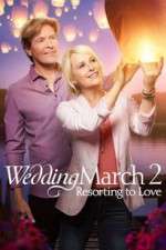 Watch The Wedding March 2: Resorting to Love Xmovies8