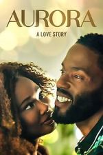 Watch Aurora: A Love Story Xmovies8