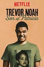 Watch Trevor Noah: Son of Patricia Xmovies8