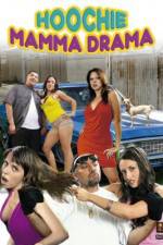 Watch Hoochie Mamma Drama Xmovies8