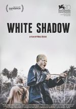 Watch White Shadow Xmovies8