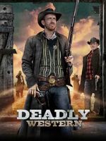 Watch Deadly Western Xmovies8