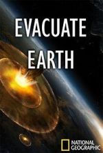 Watch Evacuate Earth Xmovies8