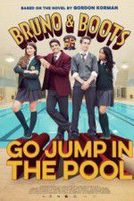 Watch Bruno & Boots: Go Jump in the Pool Xmovies8