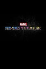 Watch Marvel\'s Behind the Mask Xmovies8