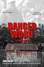 Watch Danger Word (Short 2013) Xmovies8