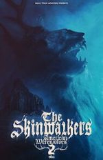 Watch The Skinwalkers: American Werewolves 2 Xmovies8