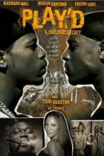 Watch Play'd: A Hip Hop Story Xmovies8