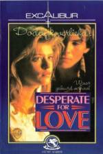 Watch Desperate for Love Xmovies8