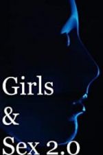 Watch Girls & Sex 2.0 Xmovies8