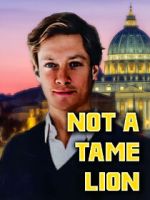 Watch Not A Tame Lion Xmovies8