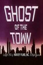 Watch Ghost of the Town Xmovies8