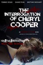Watch The Interrogation of Cheryl Cooper Xmovies8