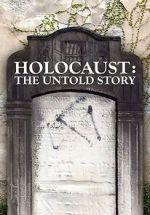 Watch Holocaust: An Untold Story Xmovies8