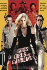 Watch Guns Girls and Gambling Xmovies8