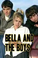 Watch Bella and the Boys Xmovies8