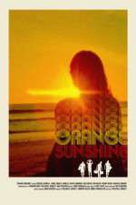 Watch Orange Sunshine Xmovies8