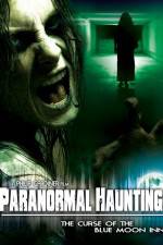 Watch Paranormal Haunting: The Curse of the Blue Moon Inn Xmovies8