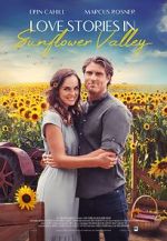 Watch Love Stories in Sunflower Valley Xmovies8
