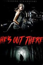 Watch He\'s Out There Xmovies8