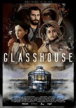 Watch Glasshouse Xmovies8