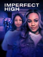 Watch Imperfect High Xmovies8