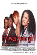 Watch If I Was Your Girl Xmovies8