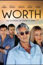 Watch Worth: The Testimony of Johnny St. James Xmovies8