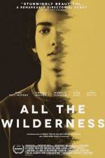 Watch All the Wilderness Xmovies8