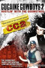 Watch Cocaine Cowboys II: Hustlin' with the Godmother Xmovies8