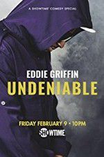 Watch Eddie Griffin: Undeniable (2018 Xmovies8