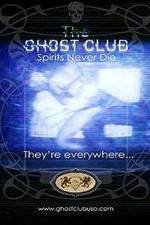 Watch The Ghost Club: Spirits Never Die Xmovies8