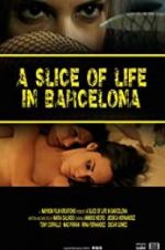 Watch A Slice of Life in Barcelona Xmovies8