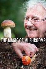 Watch The Magic of Mushrooms Xmovies8