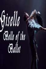 Watch Giselle: Belle of the Ballet Xmovies8