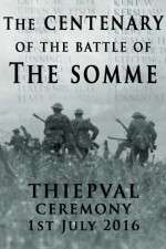 Watch The Centenary of the Battle of the Somme: Thiepval Xmovies8