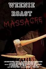 Watch Weenie Roast Massacre Xmovies8