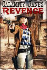 Watch Calamity Janes Revenge Xmovies8