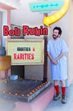 Watch Bob Rubin: Oddities and Rarities Xmovies8