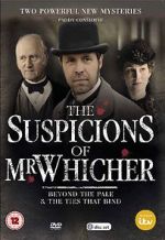 Watch The Suspicions of Mr Whicher: The Ties That Bind Xmovies8