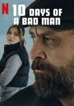 Watch 10 Days of a Bad Man Xmovies8