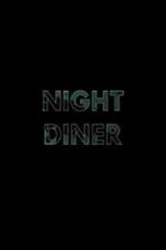 Watch Night Diner Xmovies8