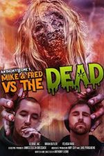 Watch Mike & Fred vs The Dead Xmovies8