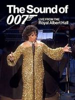 Watch The Sound of 007: Live from the Royal Albert Hall Xmovies8