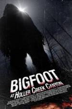 Watch Bigfoot at Holler Creek Canyon Xmovies8