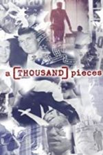 Watch A Thousand Pieces Xmovies8